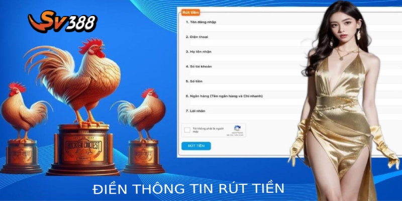 dien-cac-thong-tin-theo-form-huong-dan-de-rut-tien-thanh-cong-tai-sv388